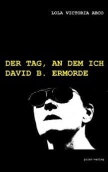Cover-Der-Tag-an-dem-ich-David-B.-ermorde