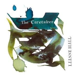 The Caretaker album cover by Lianne Hall