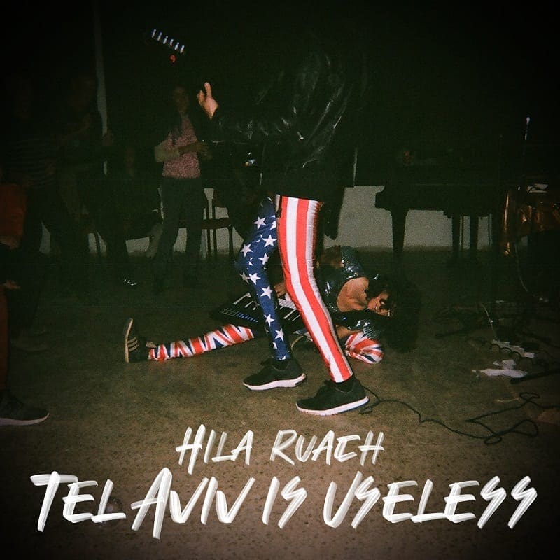 Hila Ruach single Tel Aviv is Useless cover review by indieBerlin