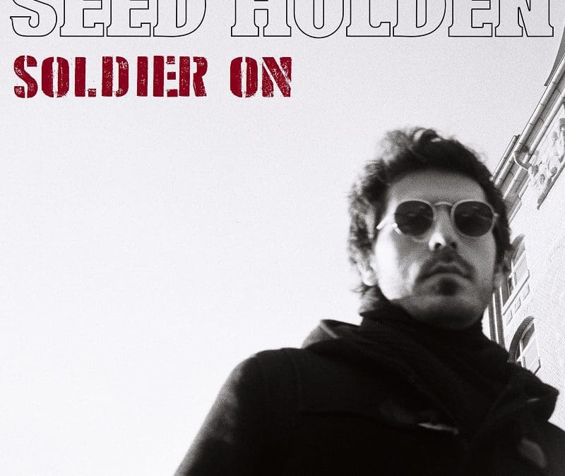 Review: Seed Holden & Soldier On: a quiet strength indicative of the culmination of a formative life chapter
